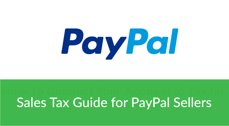 Sales Tax Guide for PayPal Sellers