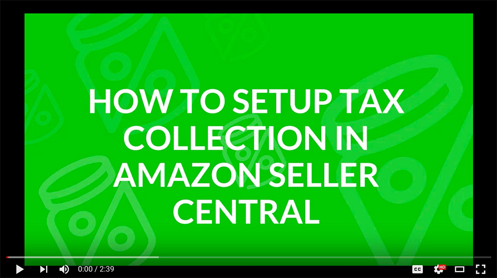 Video Guide: Setting up Tax Collection in Amazon