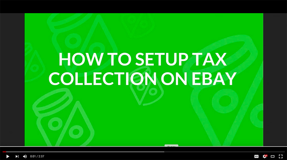 Video Guide: Setting up Tax Collection in eBay