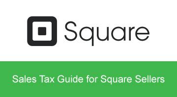 Sales Tax Guide for Square Sellers